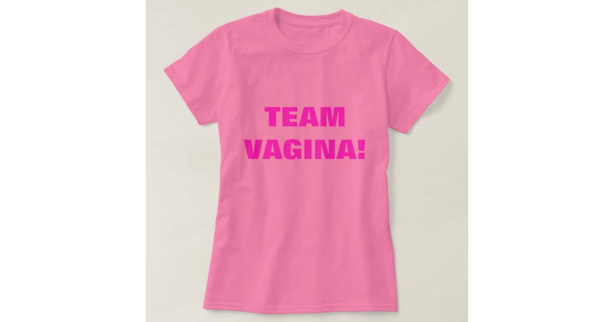 Team Vagina T Shirt Zazzle 5222