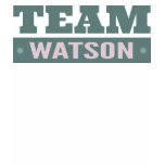 Team Watson t-shirts