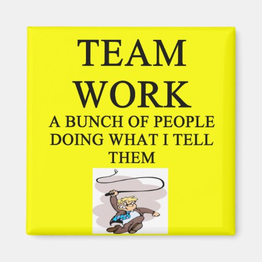 team work joke fridge magnets