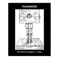 teamwork-get-with-the-program-or-else print