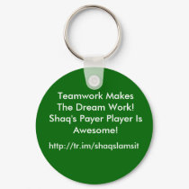 Teamwork Makes The Dream Work!Shaq's Payer Play... keychains