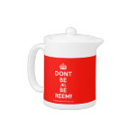 [Crown] dont be jel be reem!  Teapots