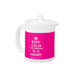 [Crown] keep calm yuh mudda is a man!!!  Teapots