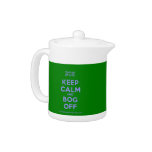 [UK Flag] keep calm and bog off  Teapots