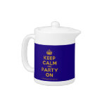 [Crown] keep calm and party on  Teapots
