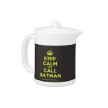 [Crown] keep calm and call batman  Teapots
