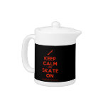 [Skateboard] keep calm and skate on  Teapots