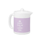 [Crown] keep calm and love on  Teapots