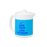 [Electric guitar] keep calm and love vaughan  Teapots