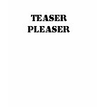 Teaser Pleaser t-shirts