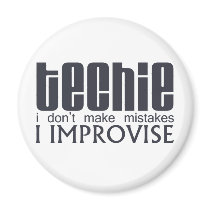 Techie Improvise Refrigerator Magnet