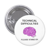 "Technical Difficulties" button
