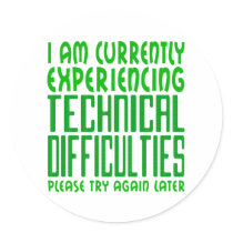 Technical Difficulties stickers