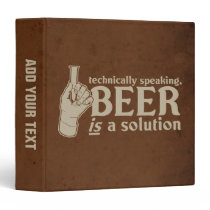technically speaking, beer is a solution binders