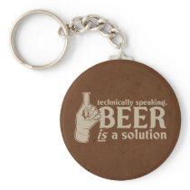technically speaking, beer is a solution keychains