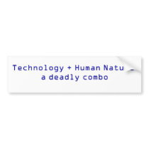 Technology + Human Nature bumper stickers by lonerngr88 Technology + Human Nature bumper stickers