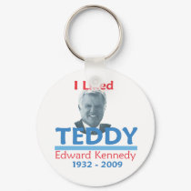 Ted Kennedy I LIKED TEDDY Keychain