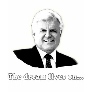 Ted Kennedy The Dream Lives On shirt