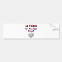 Ted Williams True American Story Bumper Sticker