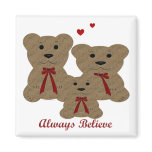 *Teddy Bear Blessing ~ Always Believe Magnets