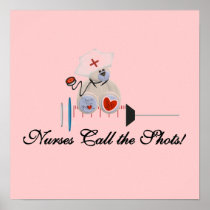 Teddy Bear Nurses Call the Shots T-shirts and Gift Poster