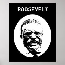 Teddy Roosevelt -- Black and White Posters