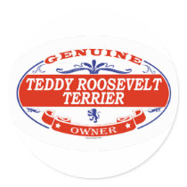 TEDDY ROOSEVELT TERRIER_ stickers by GenuineDogOwner TEDDY ROOSEVELT TERRIER_ stickers