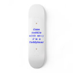 Teddybear Come Cuddle Skateboard