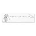 TedKennedy, to the Senate I'm elected, my drink... bumper stickers