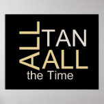 TEE All Tan All the Time posters