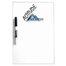TEE Altitude, Not Attitude dry erase boards