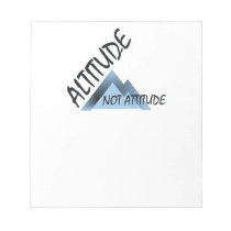 TEE Altitude, Not Attitude notepads