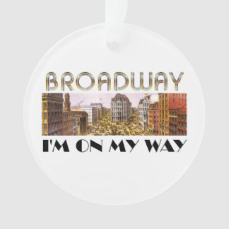 On My Way to Broadway Ornament
