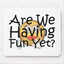 TEE Fun Yet Mouse Pad