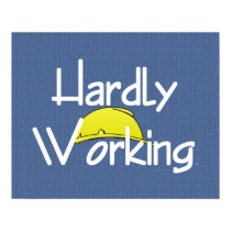 TEE Hardly Working posters by teepossible TEE Hardly Working posters