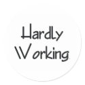 TEE Hardly Working stickers by teepossible TEE Hardly Working stickers