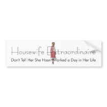 TEE Housewife Extraordinaire Bumper Sticker
