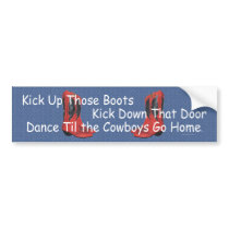 TEE Kick Up Those Boots bumper stickers by teepossible TEE Kick Up Those Boots bumper stickers