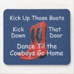 TEE Kick Up Those Boots Mouse Mats