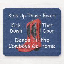 TEE Kick Up Those Boots Mouse Mats