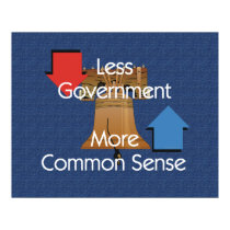 TEE Less Government More Common Sense posters by teepossible TEE Less Government More Common Sense posters