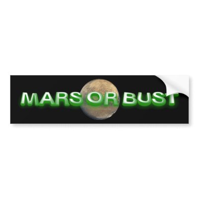 TEE Mars Or Bust Bumper Stickers