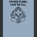 tee shirt emilie GANESH, I'VE BEEN TO INDIA,I S...