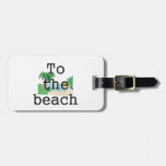 TEE To The Beach Tags For Bags