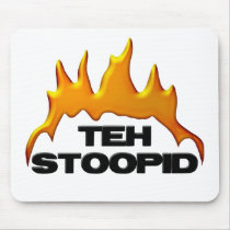 Teh Stoopid Burns mousepads