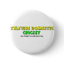 Televise Domestic Cricket Pinback Button