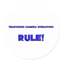 Television Camera Operators Rule! stickers