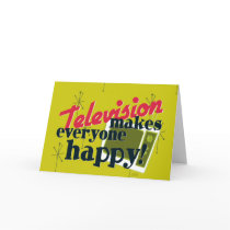 Television Makes Everyone Happy! Cards