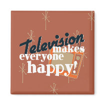 Television Makes Everyone Happy! Copper Brown magnets
