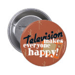 Television Makes Everyone Happy! Copper Brown Pin